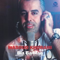 Masoud Khorrami – Bia Ba Man